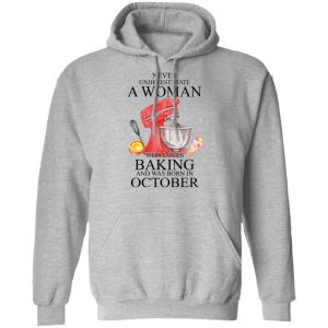A Woman Who Loves Baking And Was Born In October Shirt 21