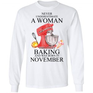 A Woman Who Loves Baking And Was Born In November Shirt 6