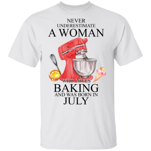 A Woman Who Loves Baking And Was Born In July Shirt 2
