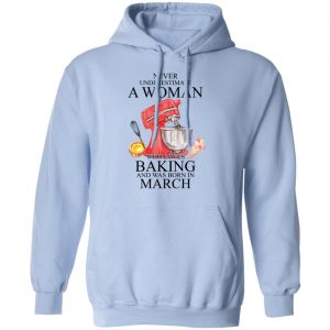 A Woman Who Loves Baking And Was Born In March Shirt 23