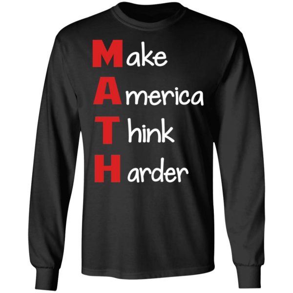 Make America Think Harder T-Shirts 3
