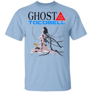 Ghost In The Taco Bell T-Shirts Apparel