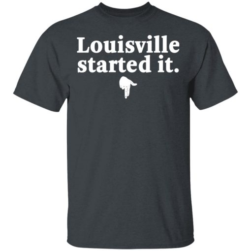 Louisville Started It T-Shirts - Image 2