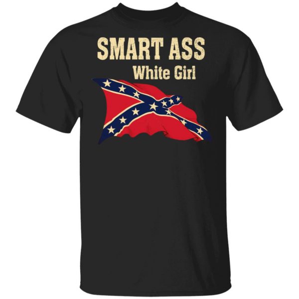 Smart Ass White Girl T-Shirts 1