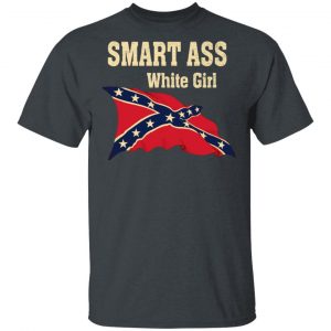 Smart Ass White Girl T-Shirts 14