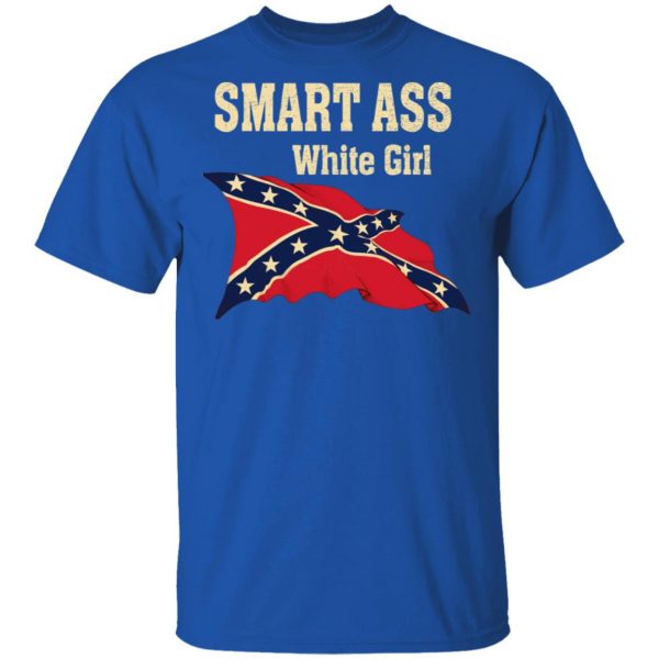Smart Ass White Girl T-Shirts 4