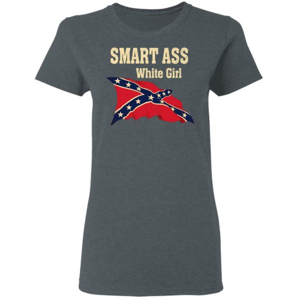 Smart Ass White Girl T-Shirts 6