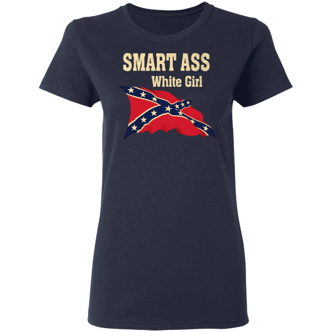 Smart Ass White Girl T-Shirts Apparel 9 