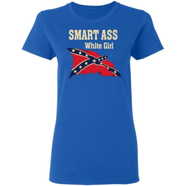 Smart Ass White Girl T-Shirts 8