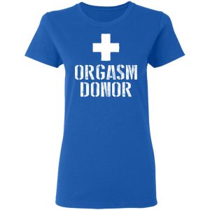 Orgasm Donor T-Shirts 20