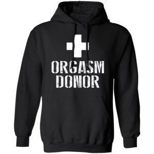 Orgasm Donor T-Shirts 22