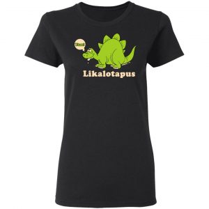 Lickalotapus T-Shirts 6