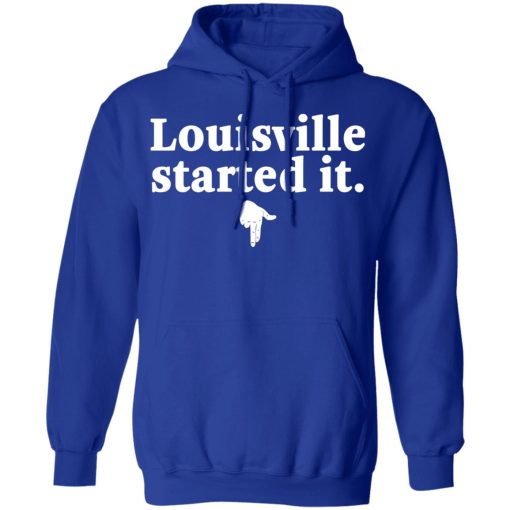 Louisville Started It T-Shirts - Image 13