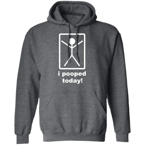 I Pooped Today T-Shirts - Image 12