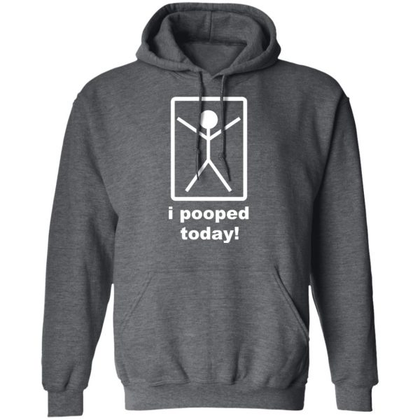 I Pooped Today T-Shirts 12