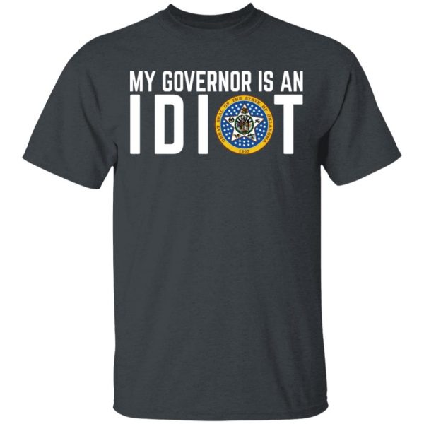 My Governor Is An Idiot Oklahoma T-Shirts 2