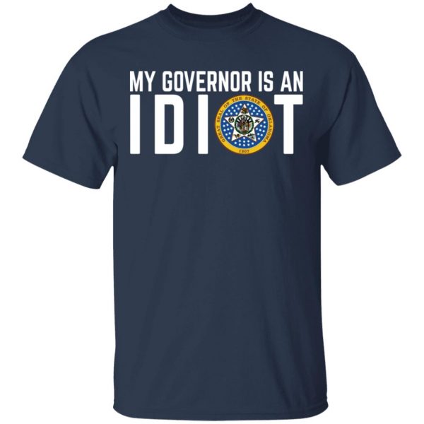 My Governor Is An Idiot Oklahoma T-Shirts 3