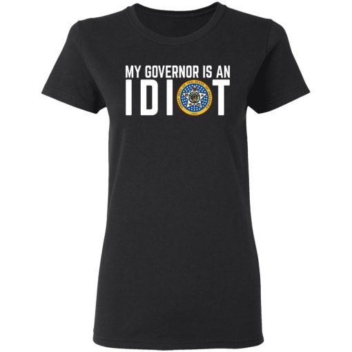 My Governor Is An Idiot Oklahoma T-Shirts 2