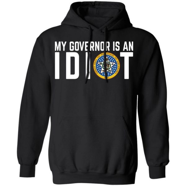 My Governor Is An Idiot Oklahoma T-Shirts 10