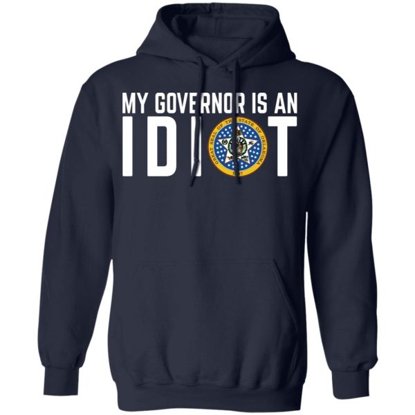 My Governor Is An Idiot Oklahoma T-Shirts 11