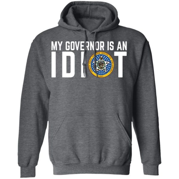 My Governor Is An Idiot Oklahoma T-Shirts 12