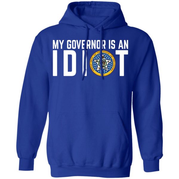 My Governor Is An Idiot Oklahoma T-Shirts 13