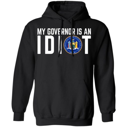 My Governor Is An Idiot New York T-Shirts 4