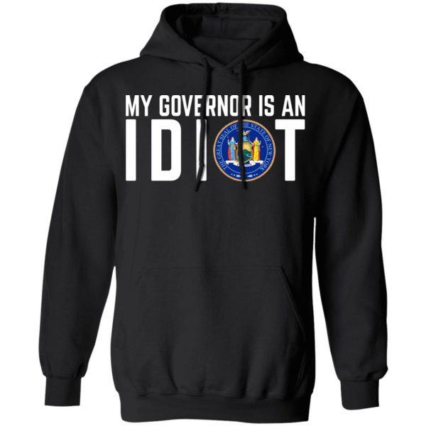 My Governor Is An Idiot New York T-Shirts 10