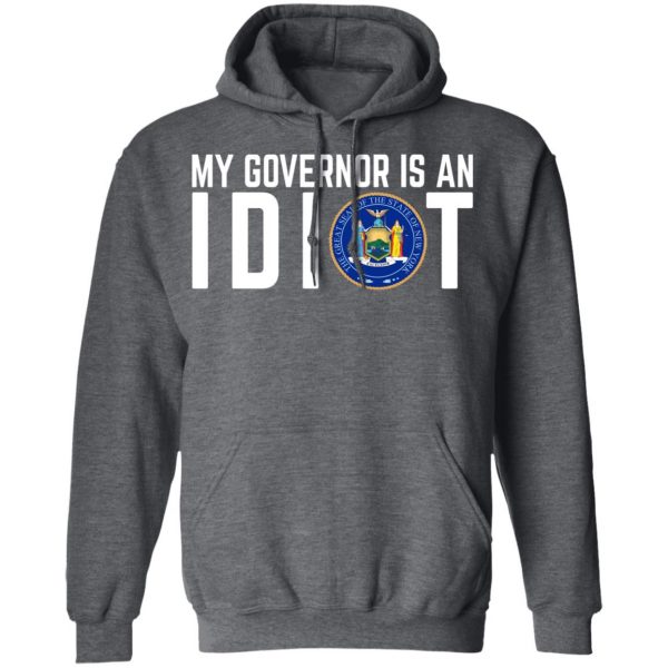 My Governor Is An Idiot New York T-Shirts 12