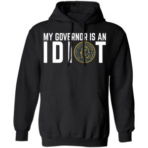 My Governor Is An Idiot New Mexico T-Shirts 22