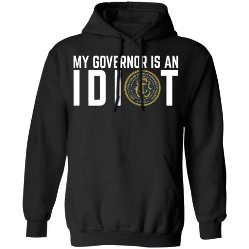 My Governor Is An Idiot New Mexico T-Shirts 4