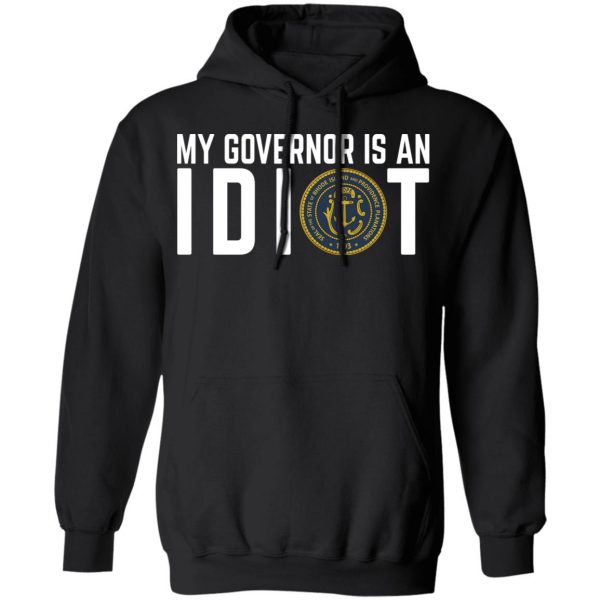 My Governor Is An Idiot New Mexico T-Shirts 10