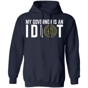 My Governor Is An Idiot New Mexico T-Shirts 23