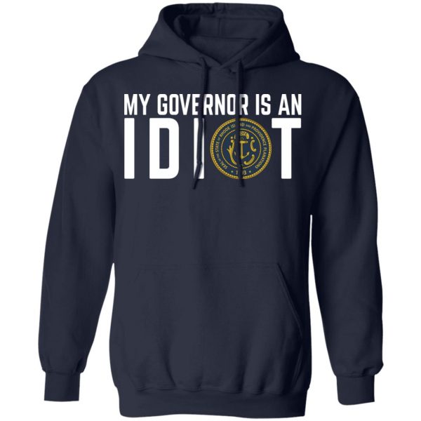 My Governor Is An Idiot New Mexico T-Shirts 11