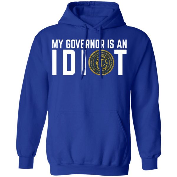 My Governor Is An Idiot New Mexico T-Shirts 13