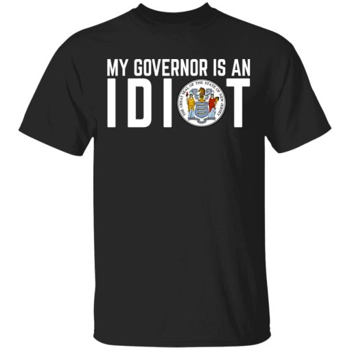 My Governor Is An Idiot New Jersey Seal T-Shirts 1