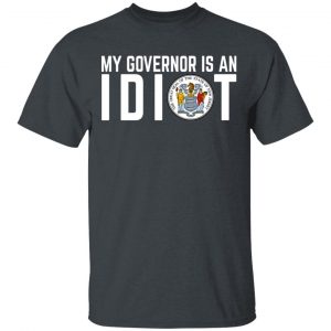 My Governor Is An Idiot New Jersey Seal T-Shirts My Governor Is An Idiot 2
