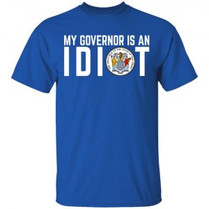 My Governor Is An Idiot New Jersey Seal T-Shirts 16