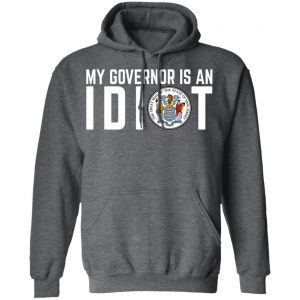 My Governor Is An Idiot New Jersey Seal T-Shirts 24