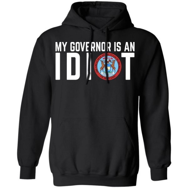 My Governor Is An Idiot Michigan T-Shirts Michigan 12