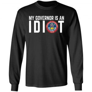 My Governor Is An Idiot Colorado T-Shirts 21