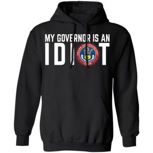 My Governor Is An Idiot Colorado T-Shirts 22
