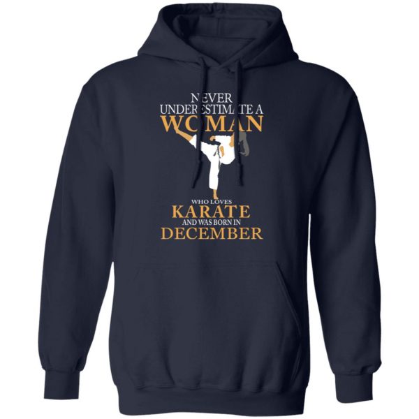 Never Underestimate A Woman Who Loves Karate And Was Born In December T-Shirts 11