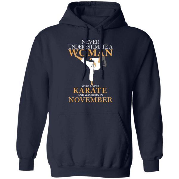 Never Underestimate A Woman Who Loves Karate And Was Born In November T-Shirts 11