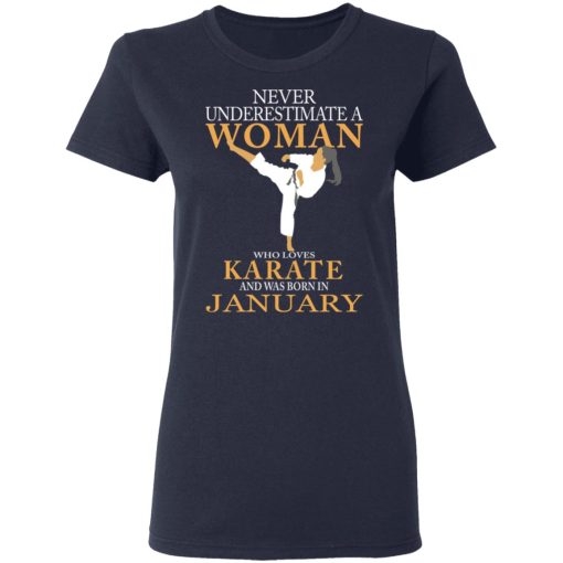 Never Underestimate A Woman Who Loves Karate And Was Born In January T-Shirts 7