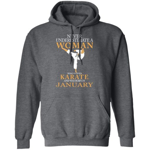 Never Underestimate A Woman Who Loves Karate And Was Born In January T-Shirts 12