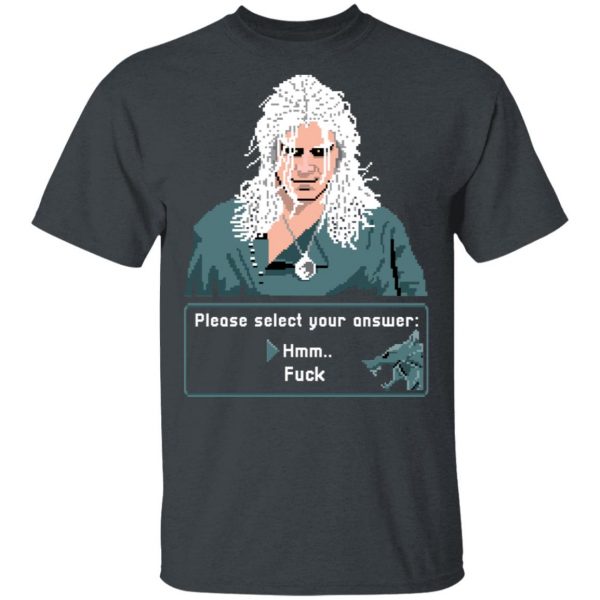 The Witcher Please Select Your Answers Fuck T-Shirts 2