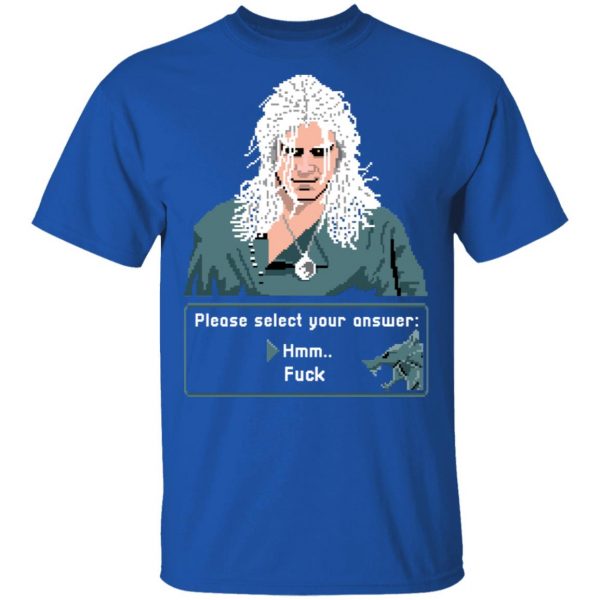 The Witcher Please Select Your Answers Fuck T-Shirts 4
