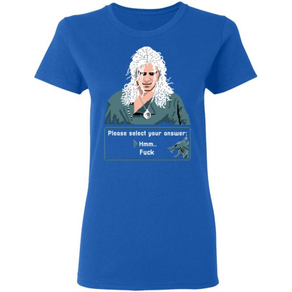 The Witcher Please Select Your Answers Fuck T-Shirts 8