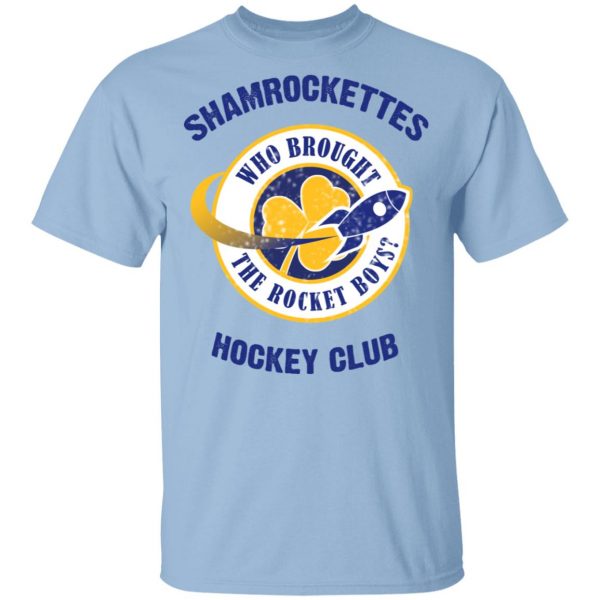 Shamrock Ettes Hockey Club Who Brought The Rocket Boys T-Shirts 1